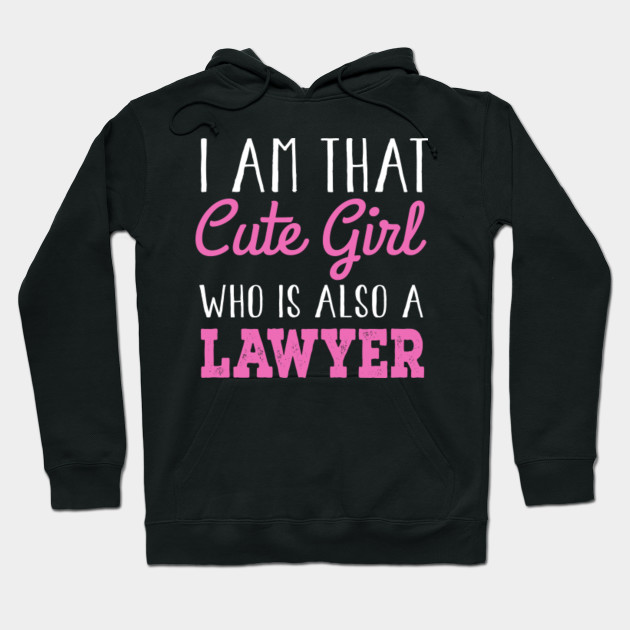 I Am That Cute Girl Who Is Also A Lawyer